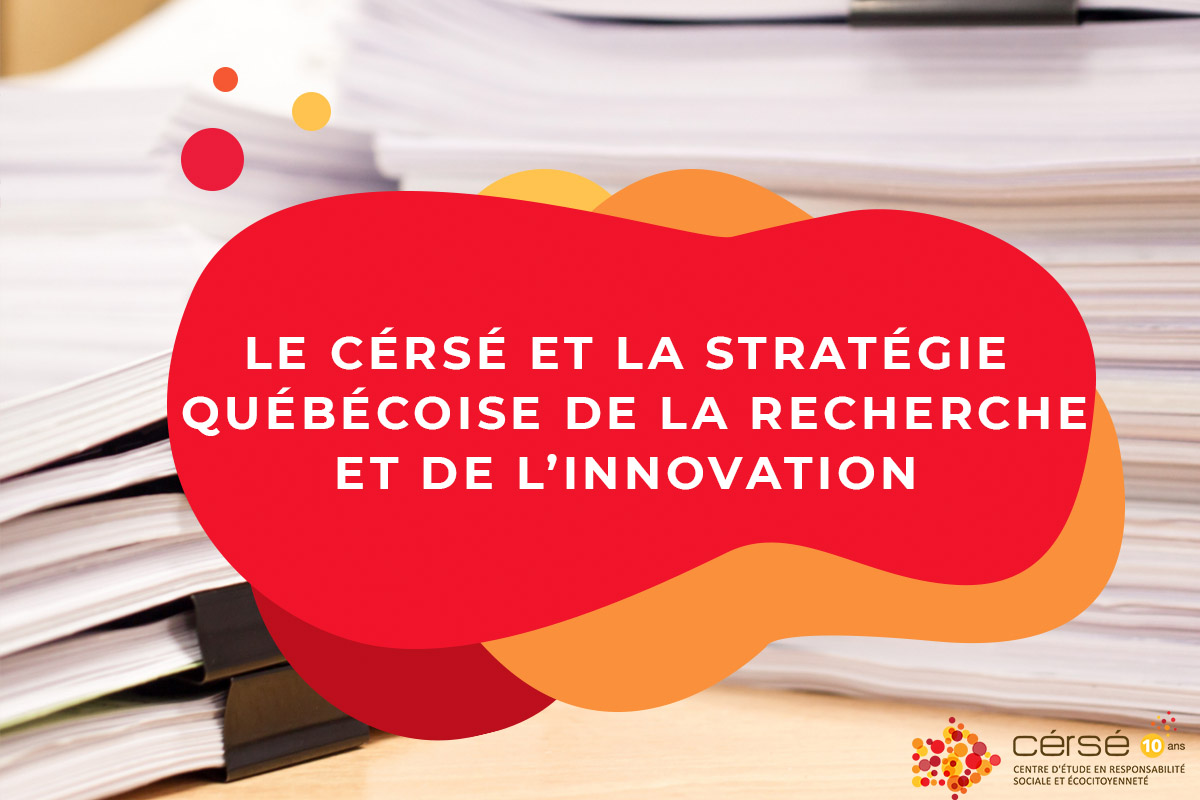 Le CÉRSÉ et la Stratégie québécoise de la recherche et de l’innovation
