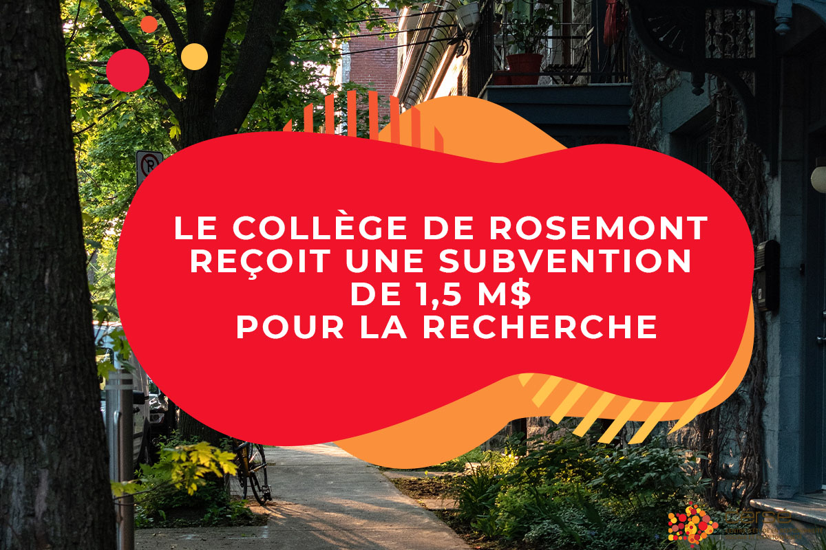 Le Cégep de Rosemont reçoit une subvention de 1,5 M$ pour la recherche